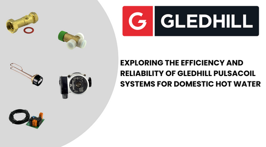 Exploring the Efficiency and Reliability of Gledhill Pulsacoil Systems for Domestic Hot Water